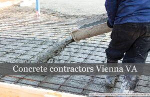 Concrete Contractors Vienna VA