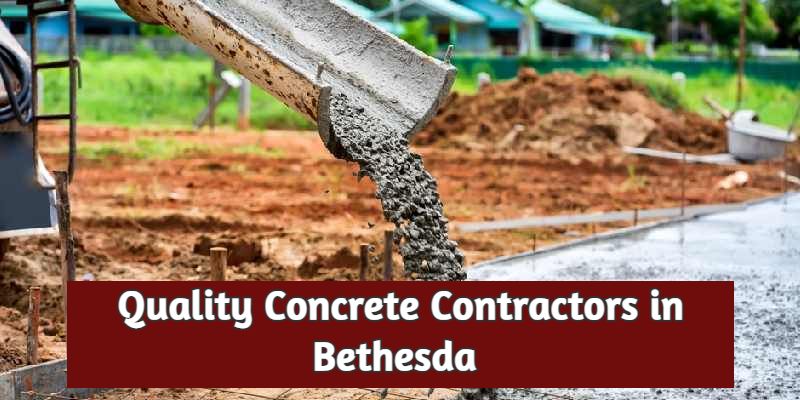 Concrete Contractors Bethesda MD 
